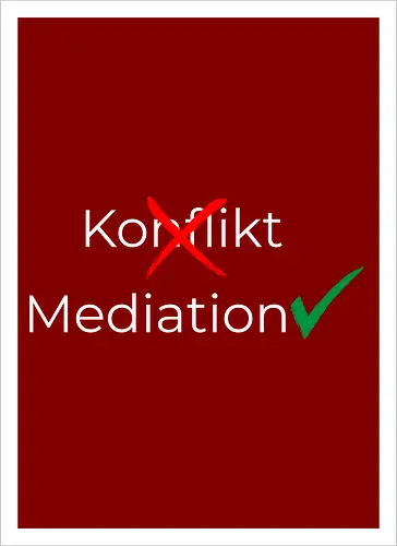 Konflikt nein Mediation ja Weiß