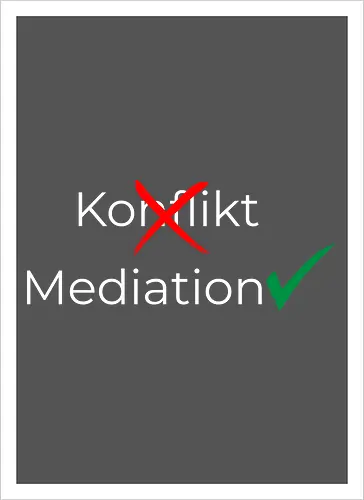 Konflikt nein Mediation ja Weiß