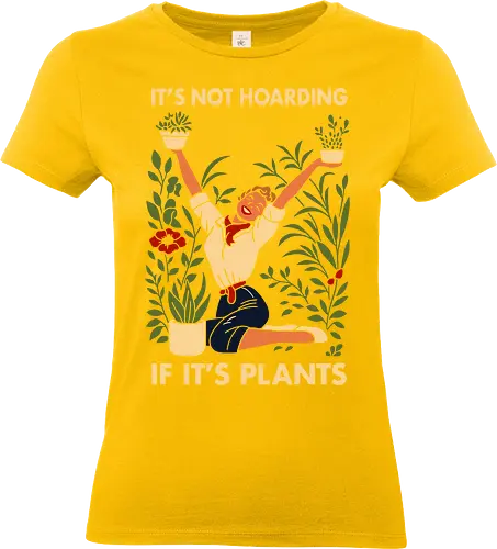 Not Hoarding Plants - plant love, plant mom, green decor, home plants, botanical art, garden vide, plant humor - Standard T-Shirt (Women)