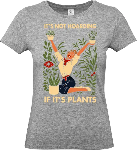 Not Hoarding Plants - plant love, plant mom, green decor, home plants, botanical art, garden vide, plant humor - Standard T-Shirt (Women)