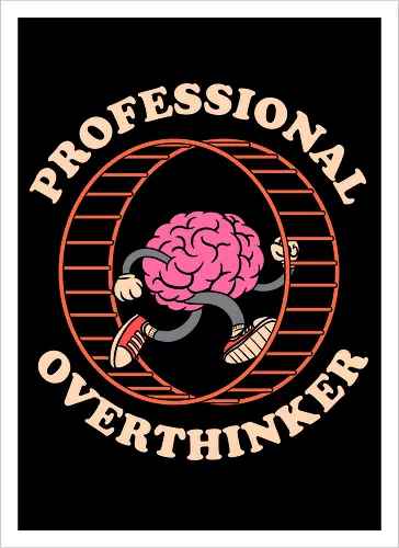 Professional Overthinker