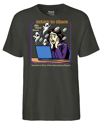 Return to Chaos - digital ghosts, corporate life, relatable, office humor, back to work, haunted inbox, ghost emails, spooky office, return to chaos, work stress, vacation over, email overload, halloween vibes, work life balance, funny work art - Fairtrade T-Shirt