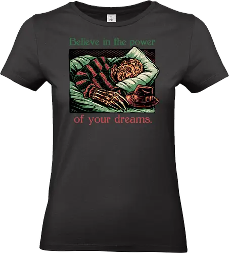 The power of Dreams - Horror, Halloween, horror movies, villain, classic horror, funny, humor, dreams - Standard T-Shirt (Women)