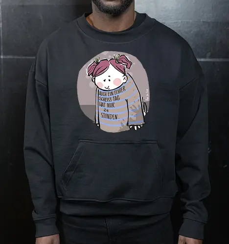 Auch ein echter Scheiss Tag hat nur 24 Stunden