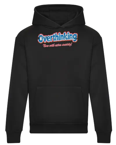 Overthinking: Extra Anxiety Edition
