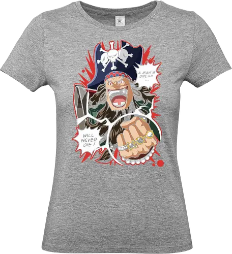 Blackbeard's Undying Dream - Blackbeard, Marshall D. Teach, Pirate, anime, manga, pirate, A Man's Dream Will Never Die, fan art, t-shirt design, art print, villain, Yonko, Dark-Dark Fruit, cool anime art, geek art, iconic quote - Standard T-Shirt (Women)