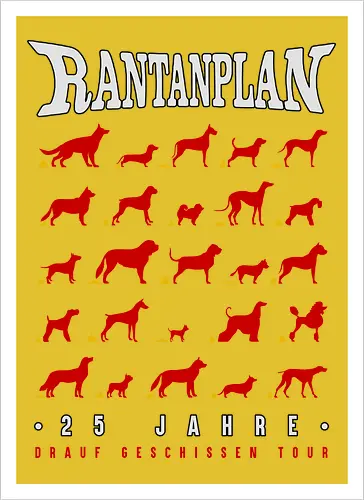 Rantanplan – 25 Jahre Drauf Geschissen Tour – Exklusive Kunst
