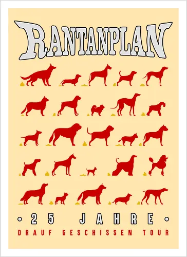 Rantanplan – 25 Jahre Drauf Geschissen Tour – Exklusive Kunst
