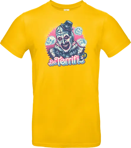 Be Terrified