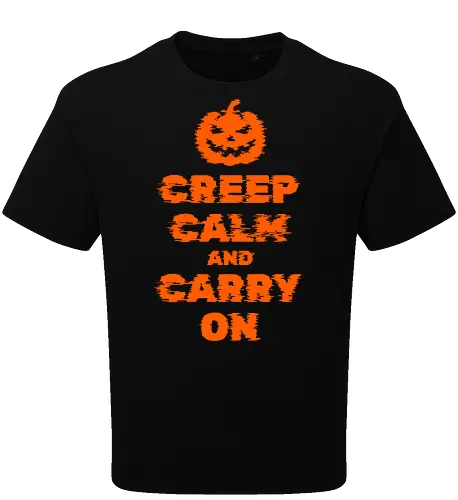 Creep Calm and Carry On
