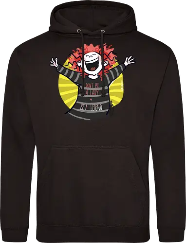 Don´t be a lady, be a legend!