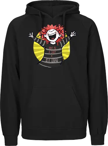 Don´t be a lady, be a legend!