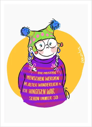 Die meisten Menschen werden im Alter wunderlich... - Ringelpullisprüche, Ringeldinger, streifenweise, Spruch, Weisheit, Motivation, Ringelpulli, SprücheShirt, Cartoon Illustration, Alter. Statement, Handgezeichnet, Humor, Selbstironie, Streifenpulli, Spruchshirt, deutsch - Artprint