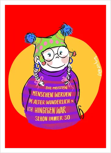 Die meisten Menschen werden im Alter wunderlich... - Ringelpullisprüche, Ringeldinger, streifenweise, Spruch, Weisheit, Motivation, Ringelpulli, SprücheShirt, Cartoon Illustration, Alter. Statement, Handgezeichnet, Humor, Selbstironie, Streifenpulli, Spruchshirt, deutsch - Artprint