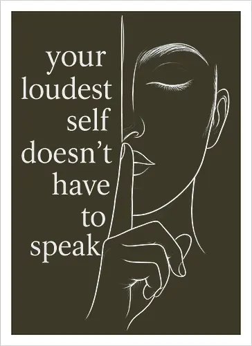 Your Loudest Self
