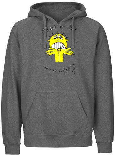 Was soll ich denn immer sagen? Helle Schrift - ratlos, überfragt, überfordert - Fairtrade Hoodie