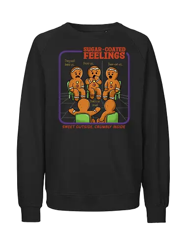 Sugar Coated Feelings  - gingerbread, gingerbread man, sugar coated, feelings, cookies, merry Christmas, xmas, Christmas, retro Christmas, vintage Christmas, funny, winter season, horror Christmas - Fairtrade Sweatshirt