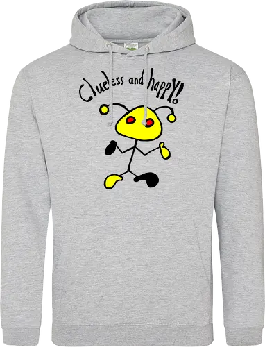 Clueless and happy!