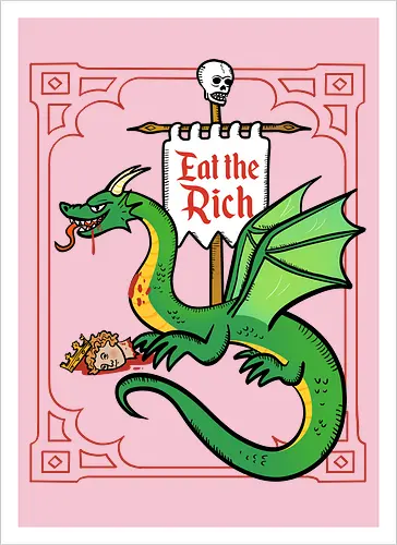 Eat the Rich - Drache, Dragon, Fantasy, Mittelalter - Artprint