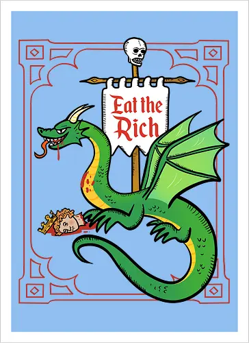 Eat the Rich - Drache, Dragon, Fantasy, Mittelalter - Artprint