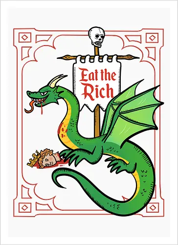Eat the Rich - Drache, Dragon, Fantasy, Mittelalter - Artprint