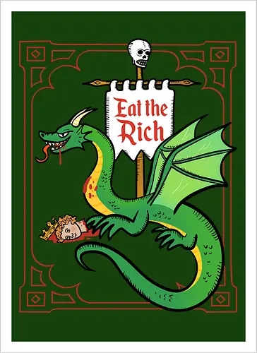 Eat the Rich - Drache, Dragon, Fantasy, Mittelalter - Artprint