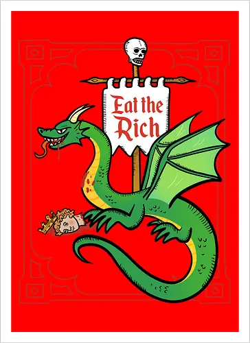 Eat the Rich - Drache, Dragon, Fantasy, Mittelalter - Artprint