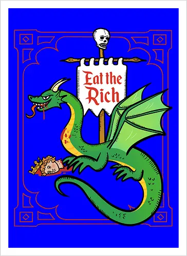 Eat the Rich - Drache, Dragon, Fantasy, Mittelalter - Artprint