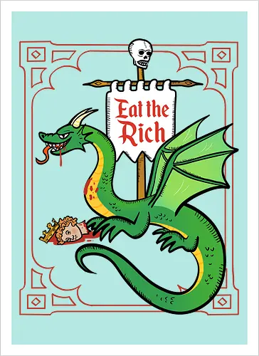 Eat the Rich - Drache, Dragon, Fantasy, Mittelalter - Artprint