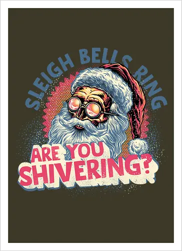 Sleigh Bells Ring...are you shivering?