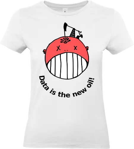Data is the new oil - Privatsphäre, BigData, Überwachungskapitalismus - Standard T-Shirt (Women)