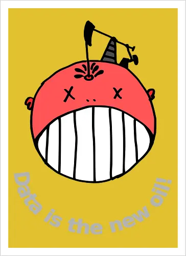 Data is the new oil, helle Schrift