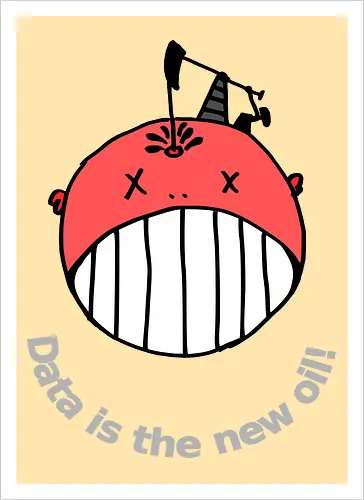 Data is the new oil, helle Schrift