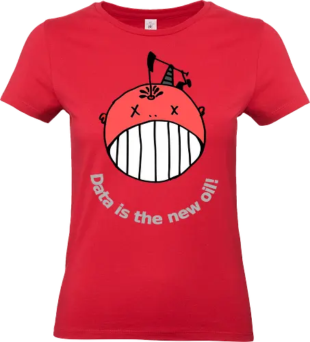 Data is the new oil, helle Schrift - Privatsphäre, BigData, Überwachungskapitalismus - Standard T-Shirt (Women)