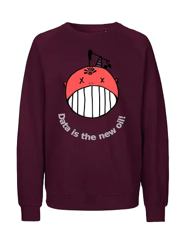 Data is the new oil, helle Schrift - Privatsphäre, BigData, Überwachungskapitalismus - Fairtrade Sweatshirt