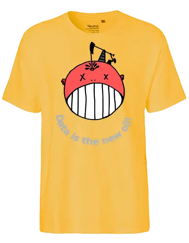 Data is the new oil, helle Schrift - Privatsphäre, BigData, Überwachungskapitalismus - Fairtrade T-Shirt