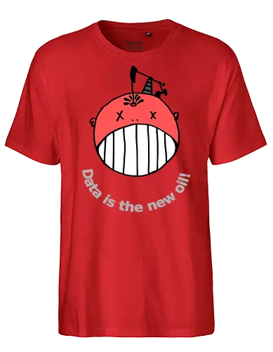 Data is the new oil, helle Schrift - Privatsphäre, BigData, Überwachungskapitalismus - Fairtrade T-Shirt