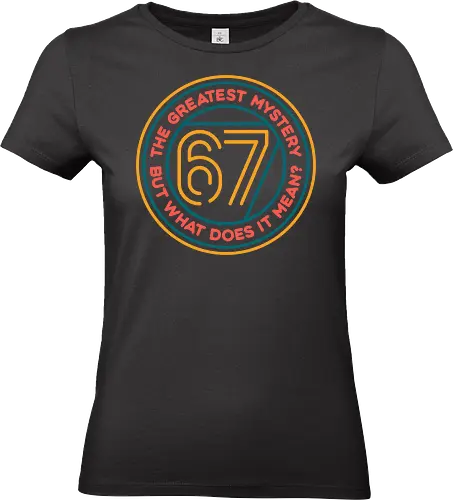 Six Seven Mystery - Meme, game, number, mystery, funny - Standard T-Shirt (Women)