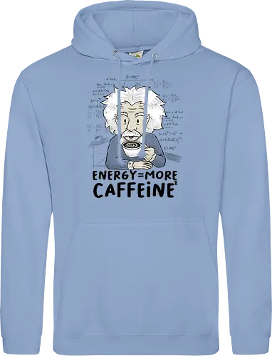 Energy = More Caffeine² - caffeine, einstein, albert einstein, drink, science, coffee - Standard Hoodie