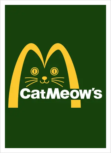 Cat Meow's Parody Art - cat, woman, food, fast food, funny quote, mashup, funny, funny pop, funnytee, gaming, geek, humor, joke, meme, memes, nerd, parody, television, vintage - Artprint