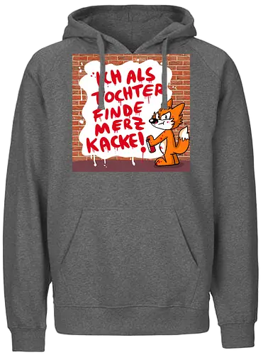 Nicht mein Kanzler - Merz, Graffiti, Tochter, Feminismus - Fairtrade Hoodie