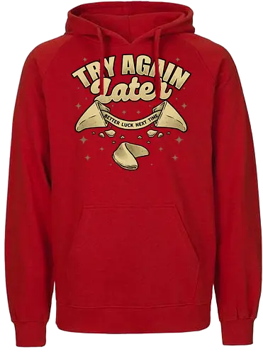 Ironic Fortune Cookie - Irony, Sarcasm, Chinese, Fortune Cookie, Fortune, Fortune Teller, Joke, Fun, Funny, Dad Joke, Pun, Better, Luck - Fairtrade Hoodie