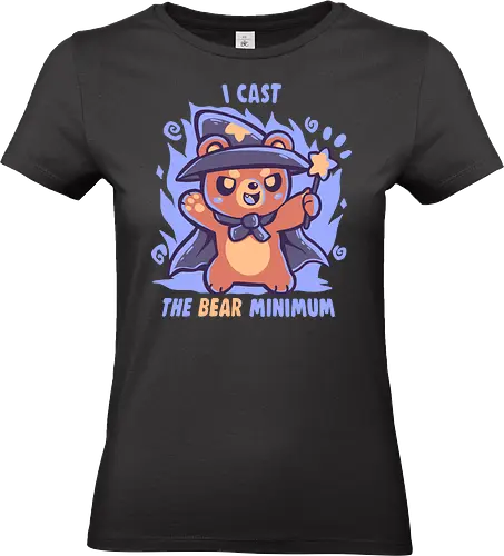 The Bear Minimum Spell - Bär, absolutes Minimum, Zauberer, Bären, Zauberspruch, bear, bear minimum, wizard, bears, magic spell, spell casting, cast, nerdy, cute, fantasy, wizard bear - Standard T-Shirt (Women)