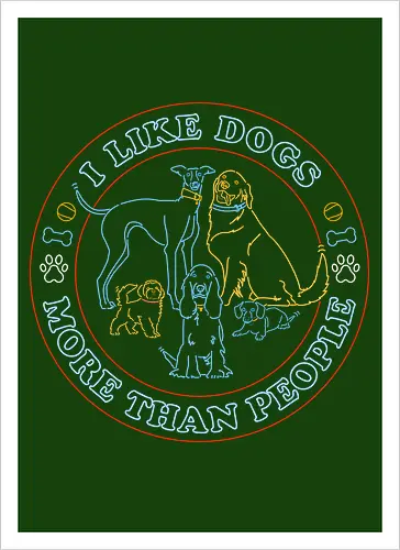 I like dogs more than people