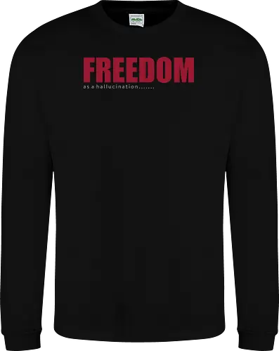 freedom as a hallucination