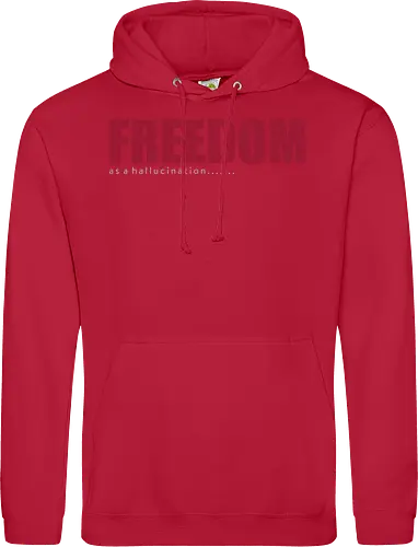 freedom as a hallucination