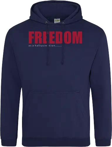 freedom as a hallucination