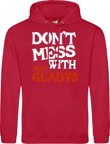 dont mess with aunt gladys