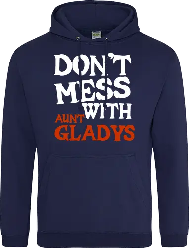 dont mess with aunt gladys