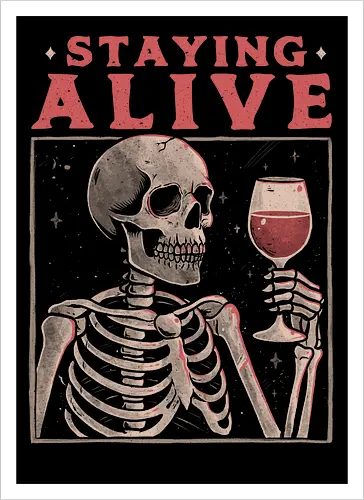 Staying Alive With Wine